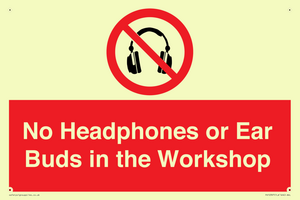 No Headphones or Ear Buds in the Workshop